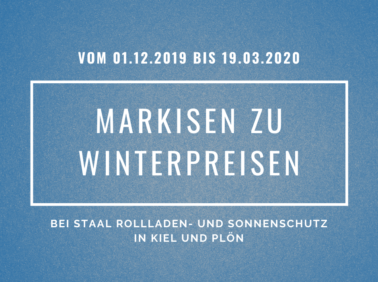 Markisen zu Winterpreisen bei STAAL(1) Markisen zu Winterpreisen bei STAAL in Kiel und Plön